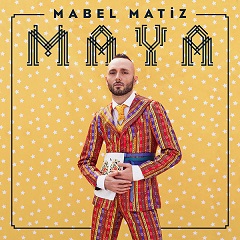 Mabel Matiz ~ Maya